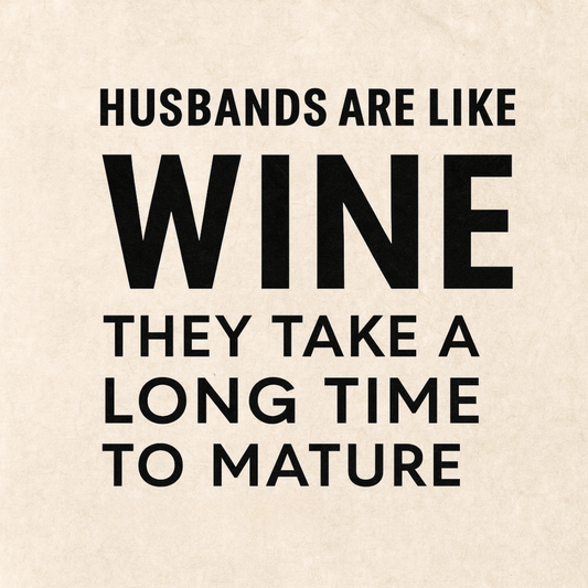Husbands Are Like Wine – Funny Marriage Fridge Magnet
